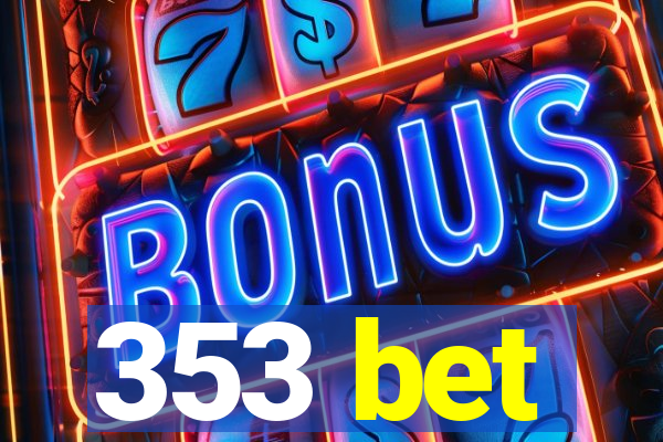 353 bet